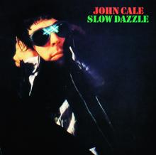 John Cale: Slow Dazzle