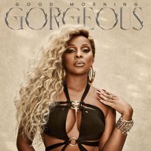 Mary J. Blige: Good Morning Gorgeous