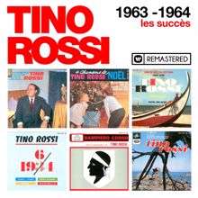 Tino Rossi: 1963-1964 : Les succès (Remasterisé en 2018)