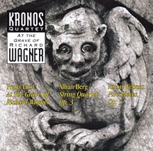 Kronos Quartet: Liszt / Berg / Webern