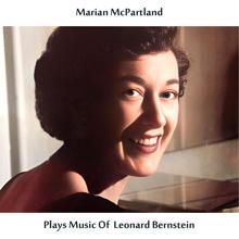 Marian McPartland: Plays Music of Leonard Bernstein (Remastered Edition)