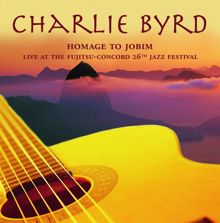 Charlie Byrd: Homage To Jobim