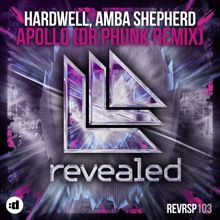 Hardwell, Amba Shepherd: Apollo (Dr Phunk Remix)