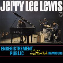 Jerry Lee Lewis: What'd I Say - Part II (Live At The Star-Club, Hamburg, Germany/1964) (What'd I Say - Part II)