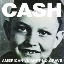 Johnny Cash: Ain't No Grave (Album Version) (Ain't No Grave)