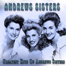 Andrews Sisters: Greatest Hits of Andrews Sisters