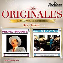Pedro Infante: Los Originales Vol. 4