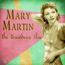 Mary Martin: The Broadway Star (Remastered)