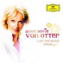 Anne Sofie von Otter: I let the music speak