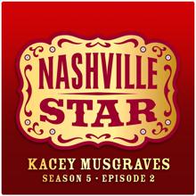 Kacey Musgraves: You Win Again [Nashville Star Season 5 - Episode 2]