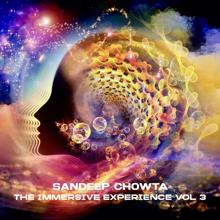 Sandeep Chowta: The Immersive Experience Vol. 3