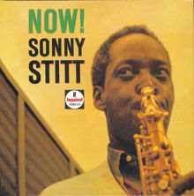 Sonny Stitt: Now!