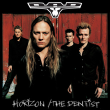 D-A-D: Horizon / The Dentist