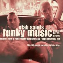 Utah Saints: Funky Music Sho Nuff Turns Me On (The Remixes)