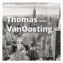 Thomas VanOosting: Thomas Vanoosting, Vol. 2