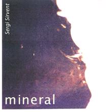 Sergi Sirvent: Mineral