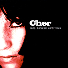 Cher: Bang Bang: The Early Years