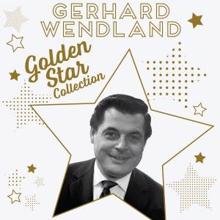 Gerhard Wendland: Gerhard Wendland - Golden Star Collection