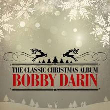 Bobby Darin: The Classic Christmas Album (Remastered)