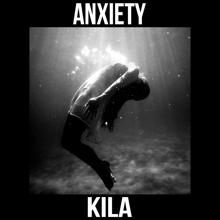 KILA: Anxiety