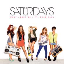 The Saturdays: What About Us