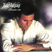 Julio Iglesias: Un Hombre Solo (Album Version)
