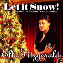 Ella Fitzgerald: Let it Snow! A Collection of Ella's Greatest Christmas Songs