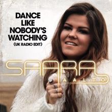 Saara Aalto: Dance Like Nobody's Watching (Pride in London - Official Song) [UK Radio Edit]