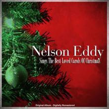 Nelson Eddy: Nelson Eddy Sings The Best-Loved Carols Of Christmas (Original Album - Digitally Remastered)