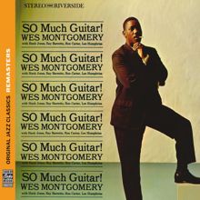 Wes Montgomery, Hank Jones, Ray Barretto, Ron Carter, Lex Humphries: So Much Guitar! [Original Jazz Classics Remasters]