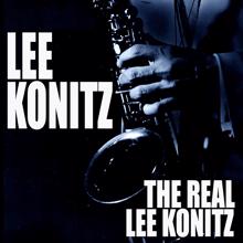 Lee Konitz: The Real Lee Konitz (Live)