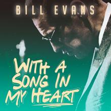 Bill Evans: With a Song in My Heart