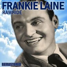 Frankie Laine: Rawhide (Remastered)