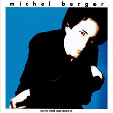 Michel Berger: Ça ne tient pas debout (Remasterisé en 2002)