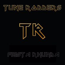 Tune Robbers: Fiesta Rhumba with The Tune Robbers