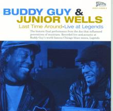 Buddy Guy & Junior Wells: Last Time Around--Live at Legends