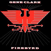 Gene Clark: Firebyrd