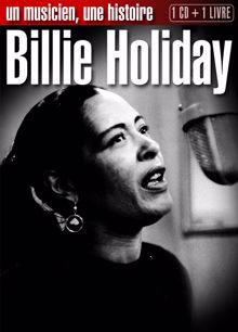 Billie Holiday: Un musicien - Une histoire