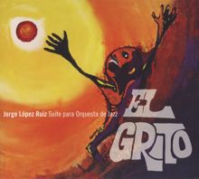 Jorge López Ruiz: El grito