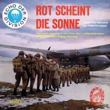 Heeresmusikkorps 9 & Chor der 1. Luftlandedivision: Rot scheint die Sonne