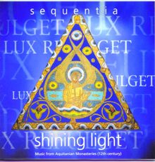 Sequentia: Shining Light--Music from the Aquitanian Monasteries