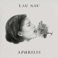 Lau Nau: Aphrilis
