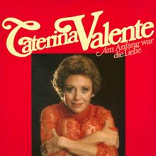 Caterina Valente: Am Anfang war die Liebe