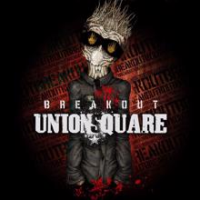 Union Square: Break Out!