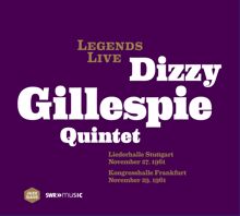 Dizzy Gillespie Quintet: Legends Live: Dizzy Gillespie Quintet