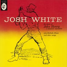 Josh White: The Story Of John Henry... A Musical Narrative