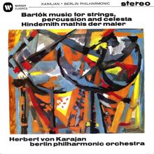 Herbert von Karajan: Bartok: Music for Strings, Percussion and Celesta - Hindemith: Symphony (Mathis der Maler)