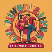 America Latina: La Cumbia Mundial Vol. 1