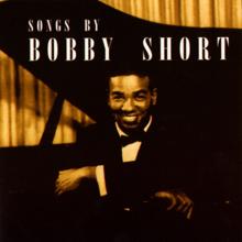 Bobby Short: Songs By Bobby Short