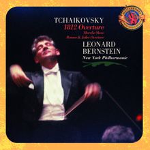 Leonard Bernstein: Tchaikovsky: 1812 Overture; Marche Slave; Romeo and Juliet; Capriccio Italien; Hamlet [Expanded Edition]